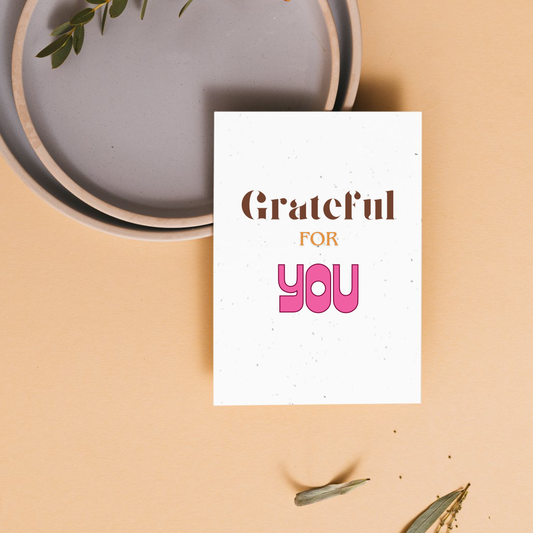 Greeting card with 'Grateful for you'